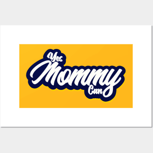 Yes Mommy Can Posters and Art